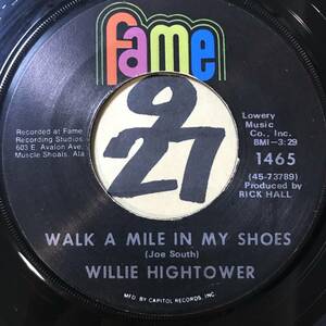 試聴 FAME マッスル・ショールズ・パワー WILLIE HIGHTOWER WALK A MILE IN MY SHOES 両面NM スワンパーズ 