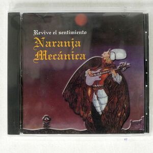 NARANJA MECANICA/REVIVE EL SENTIMIENTO/EDICIONES RAYUELA 066 CD □