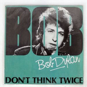 独 BOB DYLAN/DON’T THINK TWICE/BIGTIME 2215531 LP