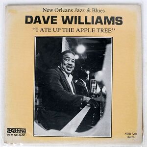 米 DAVE WILLIAMS/I ATE UP THE APPLE TREE/NEW ORLEANS NOR7204 LP