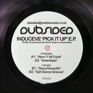 英 INDUCEVE/PICK IT UP EP/DUBSIDED DSD003 12