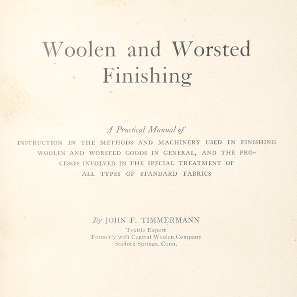 入手困難　明治四十一年　織物業の専門書　【 Woolen and Worsted Finishing 】　JOHN F.TIMMERMANN　洋書　梳毛　ウール　織物