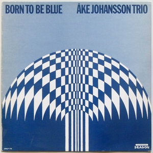 【スウェーデン・オリジナル】BORN TO BE BLUE / Ake Johansson trio