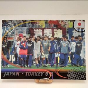 (R5-101) PANINI パニーニ　2002 FIFA WORLD CUP KOREA JAPAN　JAPAN - TURKEY 0-1　日韓 ワールドカップ　W杯　サッカー カード　トレカ
