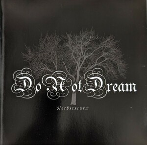 DO NOT DREAM 　Germany　Melodic Gothic Black Heavy Metal　メロディック ゴシック ブラック ヘヴィメタル　輸入盤CD　1st