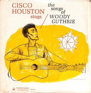 【輸入盤】LPレコード■CISCO HOUSTON シスコ・ヒューストン■the songs of WOODY GUTHRIE■VSD-2131