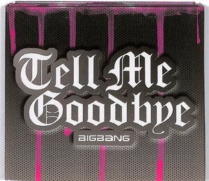 CD■ビッグバン BIGBANG■Tell Me Goodbye ［CD+DVD+グッズ］初回生産限定盤■UPCH-9574