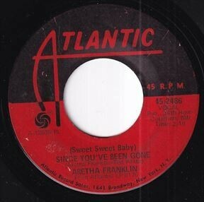 Aretha Franklin - (Sweet Sweet Baby) Since You've Been Gone / Ain't No Way (A) SF-T545