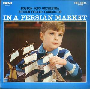 A00574001/LP/アーサー・フィードラー/ボストン・ポップス管弦楽団「決定版 ペルシャの市場」