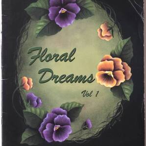 送料無料■ARTBOOK_OUTLET■ N2-250 ★ アクリルで描く 花々の夢 フローラルドリーム FLORAL DREAMS Cindy Kanis TOLE トール 図案