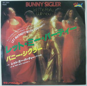 Bunny Sigler・Let Me Party With You　Jap.7”　promo.白レーベル