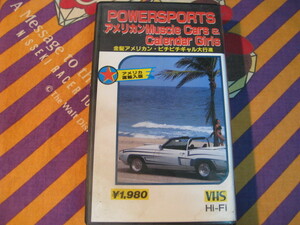 [ used *VHS video ]*POWERSPORTS / american Muscle Cars & Caiendar Girls / hard-to-find goods!!