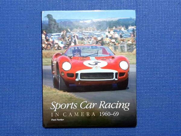 洋書 Sports Car Racing in Camera 1960-69 Paul Parker スポーツカーレース in カメラ 1960年台