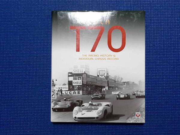 洋書 LOLA T70 The Racing History & Individual Chassis Record John Starkey 背割れあり ローラT70 レースの歴史