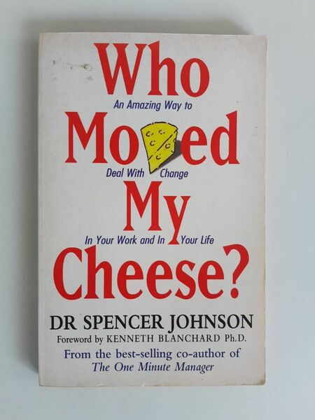 Who Moved My Cheese? DR SPENCER JOHNSON 洋書