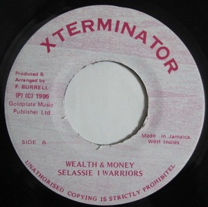 SELASSIE I WARRIORS - WEALTH & MONEY 7インチ (XTERMINATOR) (ONE DROP)