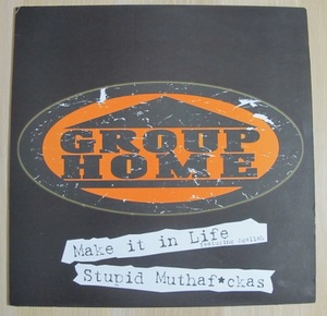 GROUP HOME - MAKE IT IN LIFE / STUPID MUTHAFUCKAS 12インチ (US / REPLAY) (GURU / AGALLAH / ALCHEMIST)