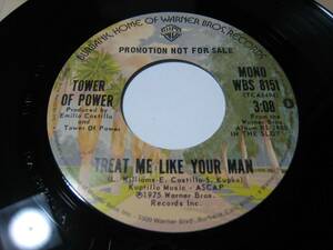 【7”】●白プロモ MONO/STEREO● TOWER OF POWER / TREAT ME LIKE YOUR MAN US盤 タワー・オブ・パワー ライク・ユア・マン