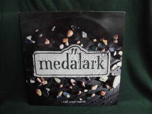 MEDALARK ELEVEN/I CALL YOUR NAME●12inch