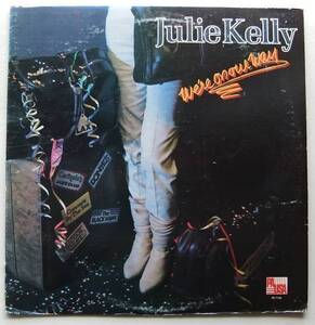 ◆ JULIE KELLY / We 're On Our Way ◆ Pausa PR-7154 ◆