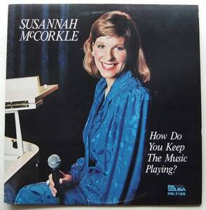 ◆ SUSANNAH McCORKLE / How Do you Keep The Music Playing? ◆ Pausa PR-7195 ◆ T