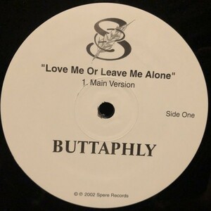 Buttaphly / Love Me Or Leave Me Alone