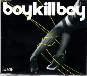 ◆Boy Kill Boy(ボーイ・キル・ボーイ)「Suzie」