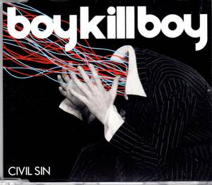 ◆Boy Kill Boy(ボーイ・キル・ボーイ)「Civil Sin」