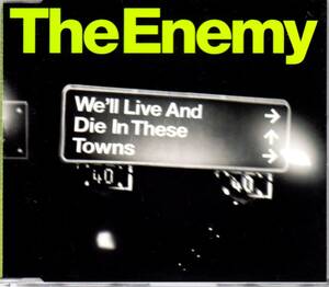 ◆The Enemy 「We'll Live & Die in These Towns」
