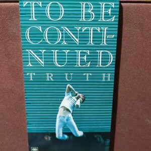 ★7★ TO BE CONTINUED のシングルcd 「TRUTH」