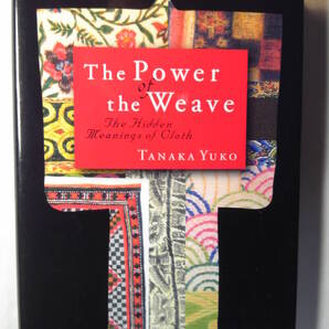英語・英訳/田中優子著「The Power of the Weave/布のちから 江戸から現代へ」2013年