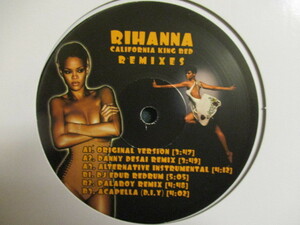 Rihanna ： California King Bed Remixes 12'' // Original Ver. / Danny Desai Remix / DJ Edub Redrum / Palaboy Remix / 5点で送料無料