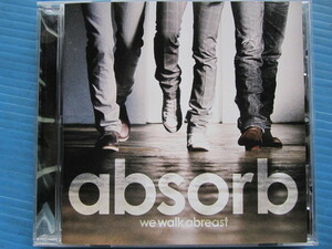 absorb / we walk abreast アブソーブ