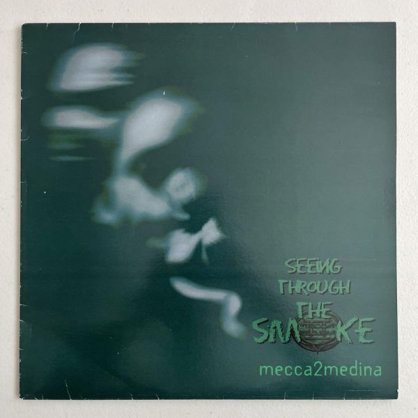 Mecca 2 Medina - Seeing Through The Smoke (USオリジナル/アングラ)