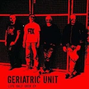 ＊新品CD GERIATRIC UNIT/LIFE HALF OVER EP 2007年作品 U.K HARDCORE PUNK HERESY RIPCORD ANTI-SYSTEM ANTISECT SACRILEGE