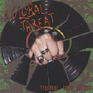 ＊中古CD A GLOBAL THREAT/HERE WE ARE 2002年2nd U.S HARDCORE PUNK CASUALTIES UNSEEN DEFIANCE HAVOC MISFITS BLACK FLAG CIRCLE JERKS