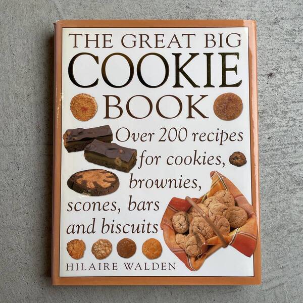 THE GREAT BIG COOKIE BOOK | Hilaire Walden (Lorenz Books)