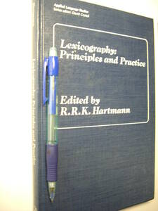 辞書学 R. R. K. Hartmann: Lexicography, Principles and Practice, 1983, 入手困難