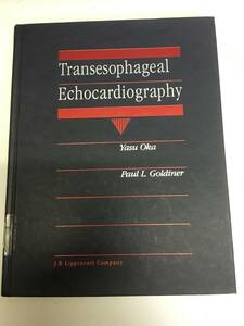 即決　病院払下げ本　Transesophageal Echocardiography (Yasu Oka Paul L. Goldiner) 医学洋書・大型本