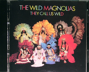 【CD】THE WILD MAGNOLIAS/THEY CALL US WILD