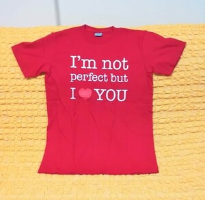 Ｉ’ｍ not perfect but ＩloveＹＯＵ★40★レッド★赤★おもしろＴシャツ★プロポーズに使ってもgood！★コットン100％★お買い得★