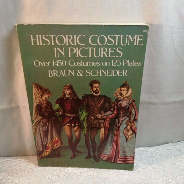 HISTORIC COSTUME IN PICTURES Over 1450 Costumes on 125 PlatesBRAUN & SCHNEIDER