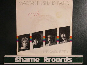 Margriet Eshuijs Band ： Joe And Jerry 7'' / 45s ★ Side B は Mellow AOR ☆ c/w (Love's A)Crazy Game // シングル盤 / EP