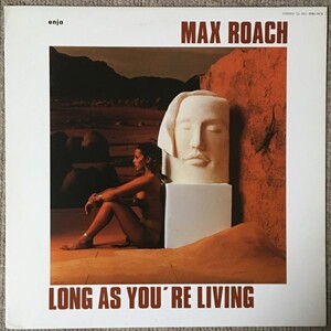 Max Roach - Long As You're Living - Enja ■