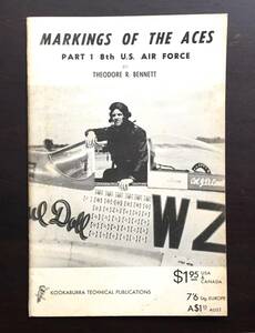 【洋書】『 MARKINGS OF THE ACES　PART 1　8th　U.S. AIR FORCE 』BY THEODORE R. BENNETT　1966 ○アメリカ空軍 標章マーク 資料 戦闘機