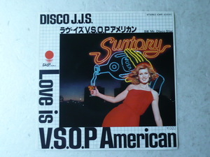 中古EP盤◆DISCO J.J.S.☆「LOVE IS V.S.O.P AMERICAN」◆1978年/懐かしの「サントリーブランデーV.S.O.P」CMソング