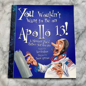 You Wouldn’t Want to be on Apollo 13!