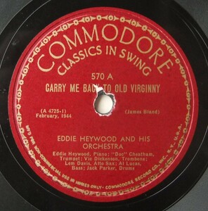 ◆ EDDIE HEYWOOD ◆ Carry Me Back To Old Virginny / Blue Lou ◆ Commodore C570 (78rpm SP) ◆