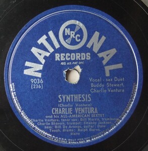 ◆ CHARLIE VENTURA Sextet ◆ Synthesis / Blue Champagne ◆ National 9036 (78rpm SP) ◆