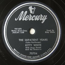 ◆ KITTY WHITE ◆ Rice / The Impatient Years ◆ Mercury 70704 (78rpm SP) ◆_画像3